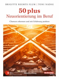 50 plus. Neuorientierung im Beruf - Brigitte Reemts Flum - E-Book
