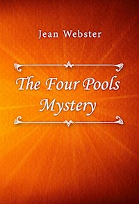 The Four Pools Mystery - Jean Webster - E-Book