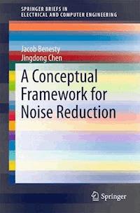 A Conceptual Framework for Noise Reduction - Jacob Benesty - E-Book