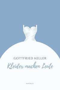 Kleider machen Leute - Gottfried Keller - E-Book + Hörbuch