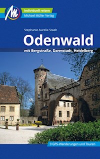 Odenwald Reiseführer Michael Müller Verlag - Stephanie Aurelia Staab - E-Book