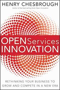 Open Services Innovation - Henry Chesbrough - E-Book