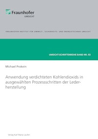 Anwendung verdichteten Kohlendioxids in ausgewählten Prozessschritten der Lederherstellung - Michael Prokein - E-Book