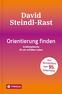 Orientierung finden - David Steindl-Rast - E-Book