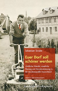 Euer Dorf soll schöner werden - Sebastian Strube - E-Book