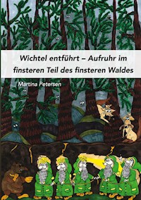 Wichtel entführt - Martina Petersen - E-Book