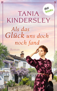 Als das Glück uns doch noch fand - Tania Kindersley - E-Book