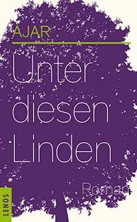 Unter diesen Linden - AJAR - E-Book