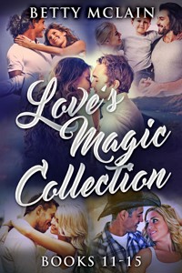 Love's Magic Collection - Books 11-15 - Betty McLain - E-Book