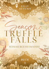 Seasons in Truffle Falls (3) - Lilly Autumn - E-Book