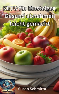 Keto für Einsteiger - Susan Schmitta - E-Book