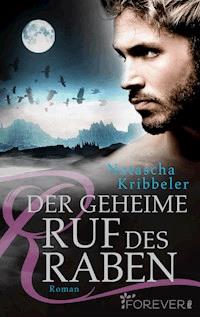 Der geheime Ruf des Raben - Natascha Kribbeler - E-Book