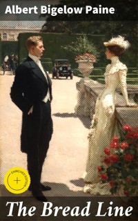 The Bread Line - Albert Bigelow Paine - E-Book