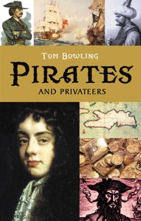 Pirates and Privateers - Tom Bowling - E-Book