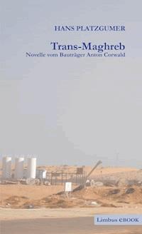 Trans-Maghreb - Hans Platzgumer - E-Book