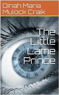 The Little Lame Prince - Dinah Maria Mulock Craik - E-Book
