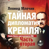 Тайная дипломатия Кремля. Часть 2 - Леонид Млечин - Hörbuch