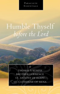 Humble Thyself Before the Lord - Thomas A. Kempis - E-Book