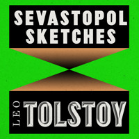 Sevastopol Sketches - Leo Tolstoy - Hörbuch