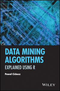 Data Mining Algorithms - Pawel Cichosz - E-Book