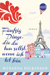 Fünfzig Dinge, die du tun sollst, wenn ich tot bin - Miranda Dickinson - E-Book