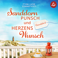 Sanddornpunsch und Herzenswunsch - Frida Luise Sommerkorn - Hörbuch