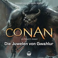 Conan, Folge 13: Die Juwelen von Gwahlur - Robert E. Howard - Hörbuch