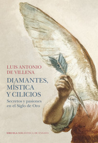 Diamantes, mística y cilicios - Luis Antonio de Villena - E-Book