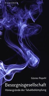 Besorgnisgesellschaft - Günter Ropohl - E-Book