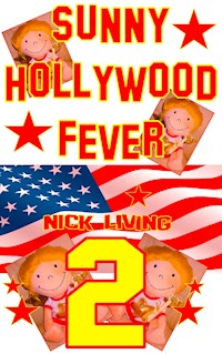 Sunny - Hollywood Fever - Nick Living - E-Book