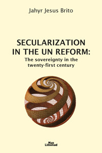 Secularization in the UN Reform - Jahyr Jesus Brito - E-Book