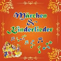 Märchen und Kinderlieder - Gebrüder Grimm - Hörbuch