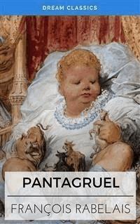Pantagruel (Dream Classics) - Dream Classics - E-Book