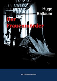 Der Frauenmörder - Hugo Bettauer - E-Book