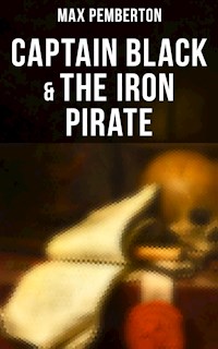 Captain Black & The Iron Pirate - Max Pemberton - E-Book