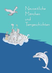 Neuzeitliche Märchen und Tiergeschichten - Michaela Winter - E-Book