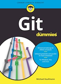 Git für Dummies - Michael Kaufmann - E-Book