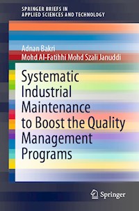 Systematic Industrial Maintenance to Boost the Quality Management Programs - Adnan Bakri - E-Book