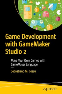 Game Development with GameMaker Studio 2 - Sebastiano M. Cossu - E-Book