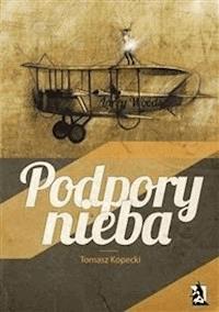 Podpory nieba - Tomasz Kopecki - E-Book