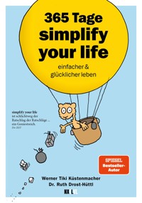 365 Tage simplify your life - Ruth Drost-Hüttl - E-Book