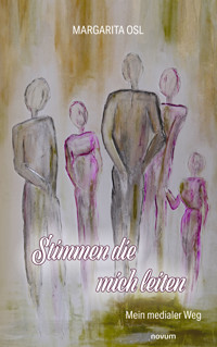 Stimmen die mich leiten - Margarita Osl - E-Book