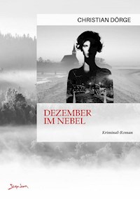 DEZEMBER IM NEBEL - Christian Dörge - E-Book