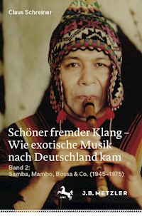 Schöner fremder Klang – Wie exotische Musik nach Deutschland kam - Claus Schreiner - E-Book