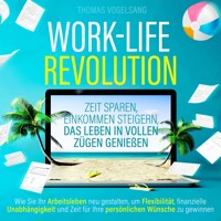 Work-Life-Revolution - Thomas Vogelsang - Hörbuch