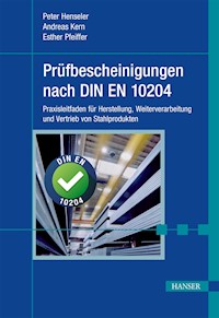 Prüfbescheinigungen nach DIN EN 10204 - Peter Henseler - E-Book