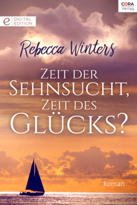 Zeit der Sehnsucht, Zeit des Glücks? - Rebecca Winters - E-Book