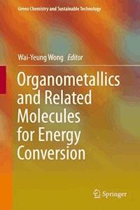 Organometallics and Related Molecules for Energy Conversion -  - E-Book