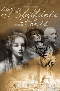 Die Bluthunde von Paris - Christina Geiselhart - E-Book