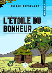 L’étoile du bonheur - Isidor Ouédraogo - E-Book